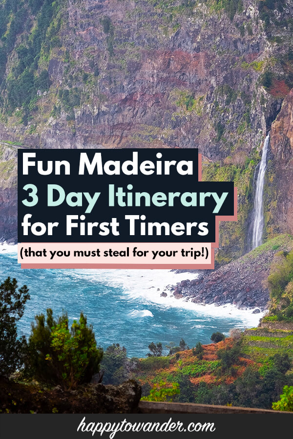 How To Spend Three Days In Madeira Portugal An Efficient Fun Filled