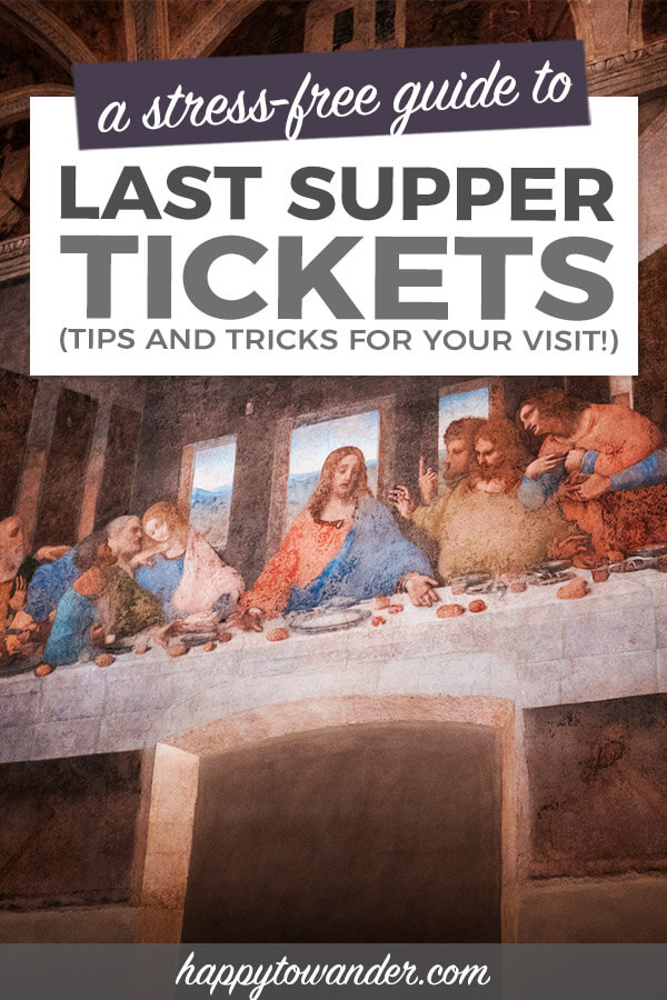 How to Buy Last Supper Tickets (Last Minute & When They're "Sold Out")