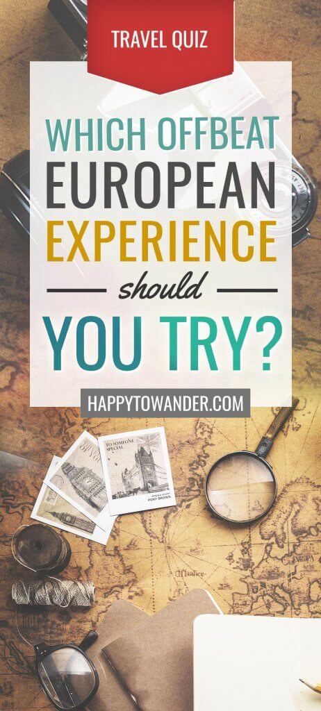 Take this awesome travel quiz to find out what awesome, offbeat experience you should try when you travel to Europe next! #Europe #Quiz #Travel