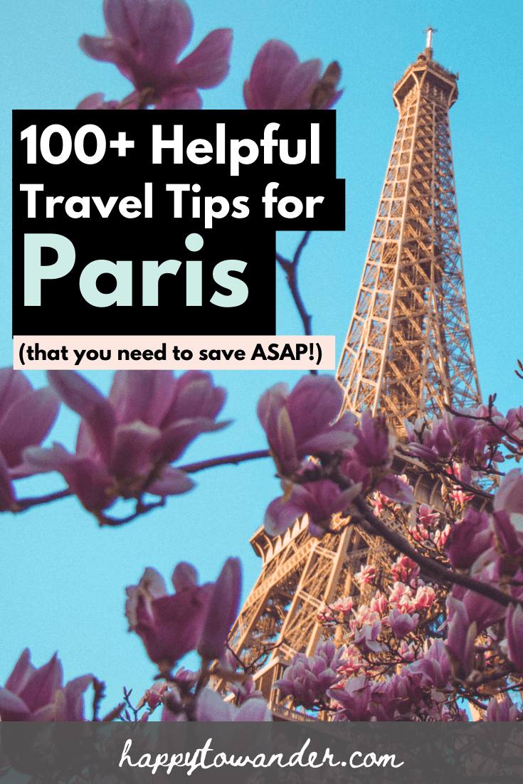 100+ Helpful Paris Travel Tips & Tricks [MustKnows Before You Visit Paris]