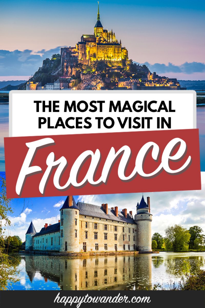 10+ Amazing Places to Visit in France (Besides Paris)