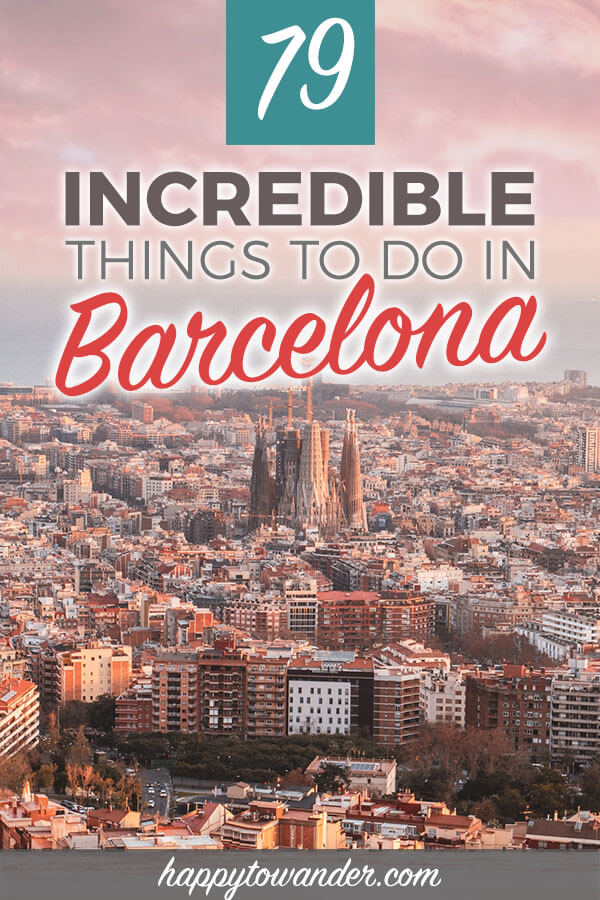 Best Things To Do in Barcelona Spain — Ultimate Spain Travel Guide