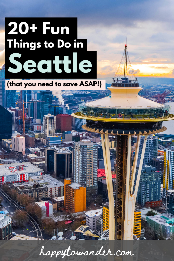 25 Unique & Fun Things to do in Seattle, Washington [2021 Update]