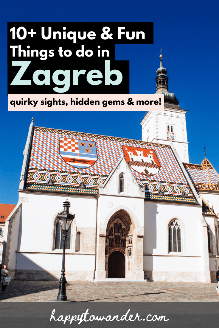 10+ Unique & Fun Things To Do In Zagreb, Croatia (2021 Update)