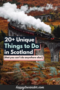 24 Unique Things to do in Scotland (That You Can’t Do Anywhere Else)