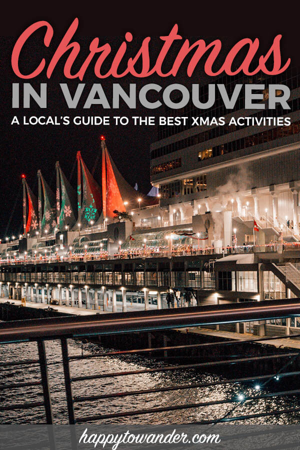 Vancouver Christmas MustDos A Local's Guide to Christmas Activities